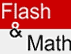 Flash and Math