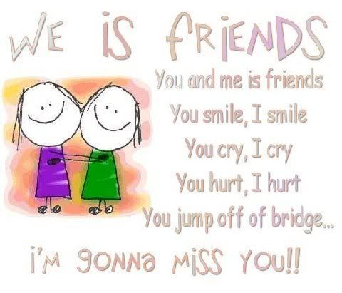 miss you quotes for friends. missing you quotes for friends