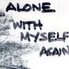 alone by myself